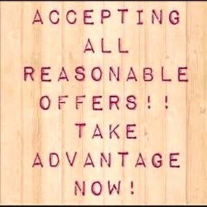ACCEPTING ALL REASONABLE OFFERS
